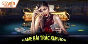 Game Bài Trác Kim Hoa – Chiến Thuật Đỉnh Cao Trực Tuyến